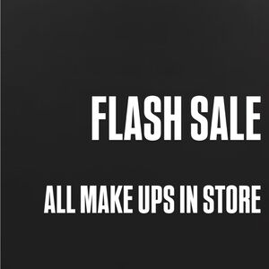 *** FLASH SALE: all make ups in store